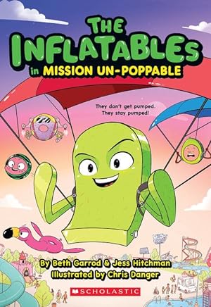 Bild des Verkufers fr The Inflatables in Mission Un-Poppable (the Inflatables #2) zum Verkauf von moluna