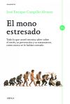 Bild des Verkufers fr El mono estresado: Todo lo que usted necesita saber sobre el estrs, su prevencin y su tratamiento, como nunca se lo haban contado zum Verkauf von AG Library