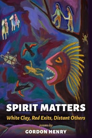 Bild des Verkufers fr Spirit Matters: White Clay, Red Exits, Distant Others: White Clay, Red Exits, Distant Others zum Verkauf von moluna