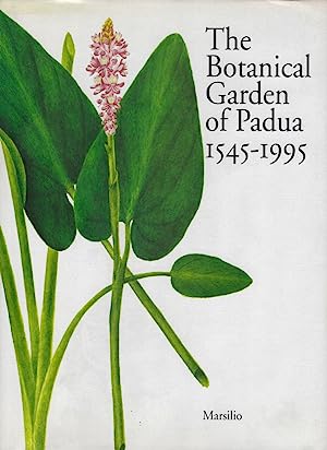 The Botanical Garden of Padua 1545 - 1995