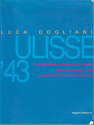 Bild des Verkufers fr Ulisse '43 zum Verkauf von Librodifaccia