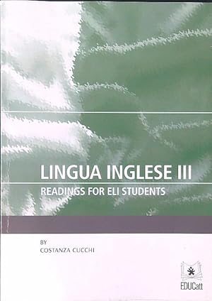 Bild des Verkufers fr Lingua inglese III. Readings for ELI students zum Verkauf von Librodifaccia