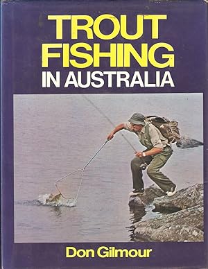 Seller image for TROUT FISHING IN AUSTRALIA. By Don Gilmour. for sale by Coch-y-Bonddu Books Ltd