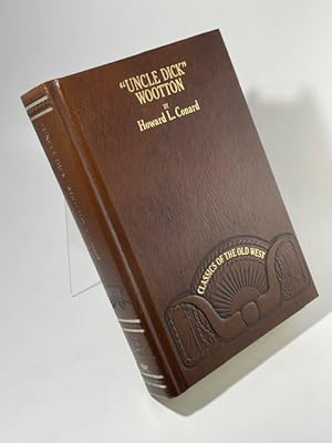 Seller image for Uncle Dick" Wootton: The Pioneer Frontiersman of the Rocky Mountain Region (Classics of the Old West) for sale by BookEnds Bookstore & Curiosities