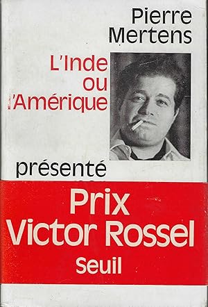 L'INDE OU L'AMERIQUE présenté par Pierre Gascar