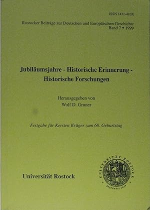 Seller image for Jubilumsjahre - historische Erinnerung - historische Forschungen. Festgabe fr Kersten Krger zum 60. Geburtstag. for sale by Rotes Antiquariat