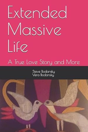 Bild des Verkufers fr Extended Massive Life: : A True Love Story and More zum Verkauf von moluna