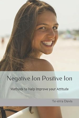 Bild des Verkufers fr Negative Ion, Positive Ion: Boost Your Mood zum Verkauf von moluna