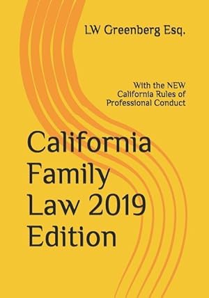 Imagen del vendedor de California Family Law 2019 Edition: With the New California Rules of Professional Conduct a la venta por moluna