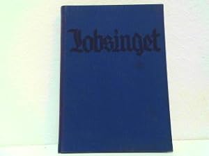 Lobsinget - Geistliche Lieder des deutschen Volkes. In zweistimmigen Satz. Bärenreiter-Ausgabe.