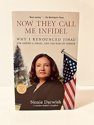 Seller image for Now They Call Me Infidel: Why I Renounced Jihad For America, Israel, and the War on Terror [FIRST PAPERBACK EDITION, FIRST PRINTING] for sale by Vero Beach Books