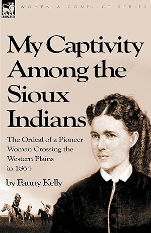 Seller image for My Captivity Among the Sioux Indians for sale by moluna