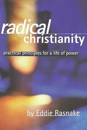 Bild des Verkufers fr Radical Christianity: Practical Principles for a Life of Power zum Verkauf von moluna