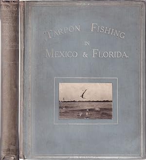 Seller image for TARPON FISHING IN MEXICO AND FLORIDA. By E.G.S.-Churchill. for sale by Coch-y-Bonddu Books Ltd