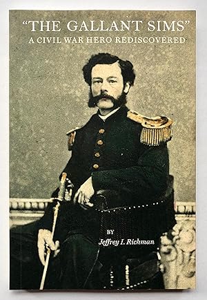 Seller image for The Gallant Sims: A Civil War Hero Rediscovered for sale by George Ong Books