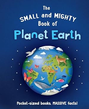 Bild des Verkufers fr The Small and Mighty Book of Planet Earth zum Verkauf von moluna