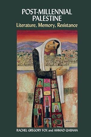 Bild des Verkufers fr Post-Millennial Palestine: Literature, Memory, Resistance zum Verkauf von moluna