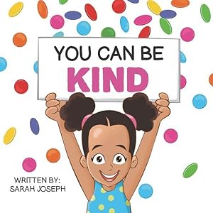 Bild des Verkufers fr You Can Be Kind: Book 2 in the You Can Be Books Series zum Verkauf von moluna