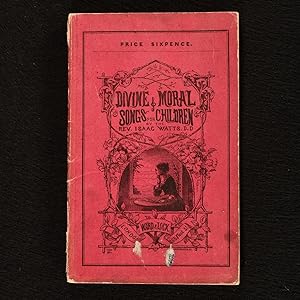 Image du vendeur pour Divine and Moral Songs For Children mis en vente par Rooke Books PBFA