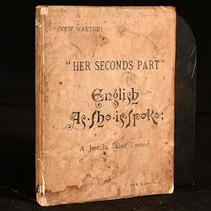 Bild des Verkufers fr Her Seconds Part" English as She is Spoke: Or, A Jest in Sober Earnest zum Verkauf von Rooke Books PBFA