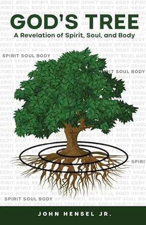 Bild des Verkufers fr God\ s Tree: A Revelation of Spirit, Soul, and Body zum Verkauf von moluna