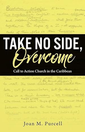 Bild des Verk�ufers f�r Take No Side, Overcome: Call to Action Church in the Caribbean zum Verkauf von moluna