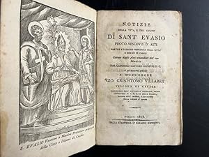 Notizie della vita e del culto di Sant'Evasio proto-vescovo d'Asti, martire e patrono principale ...