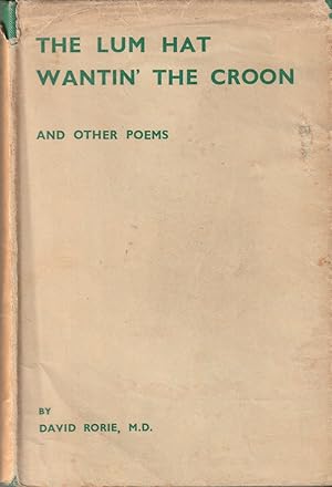 Image du vendeur pour THE LUM HAT WANTIN' THE CROON AND OTHER POEMS mis en vente par The Old Bookshelf