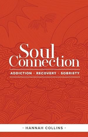 Bild des Verkufers fr Soul Connection-addiction-recovery-sobriety zum Verkauf von moluna