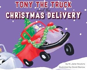 Bild des Verkufers fr Tony the Truck and the Christmas Delivery zum Verkauf von moluna