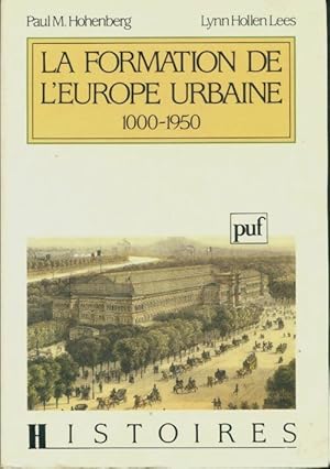 Imagen del vendedor de La formation de l'Europe urbaine 1000-1950 - Paul Hohenberg a la venta por Book Hmisphres