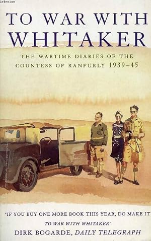 Imagen del vendedor de To war with whitaker : Wartime diaries of the countess of ranfurly 1939-45 - Hermione Ranfurly Countess Of Ranfurly a la venta por Book Hmisphres