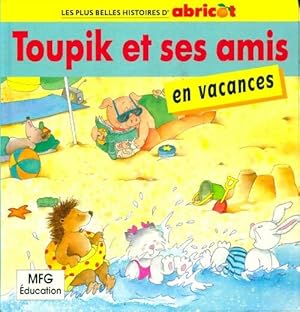 Imagen del vendedor de Toupik et ses amis en vacances - Marie-Laure Viney a la venta por Book Hmisphres