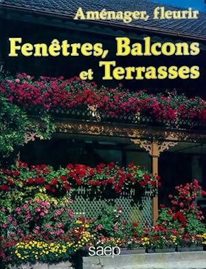 Seller image for Am?nager, fleurir fen?tres, balcons et terrasses - Pierre Nessmann for sale by Book Hmisphres