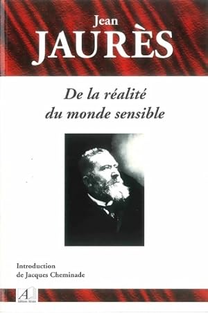 Seller image for Jean jaur?s de la r?alit? du monde sensible - Jean Jaur?s for sale by Book Hmisphres