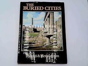 Imagen del vendedor de The Buried Cities: Pompeii and Herculaneum a la venta por Goldstone Rare Books