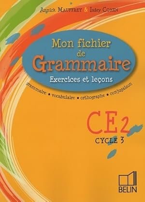 Image du vendeur pour Mon fichier de grammaire CE2 cycle 3 : Exercices et le?ons - Annick Mauffrey mis en vente par Book Hmisphres