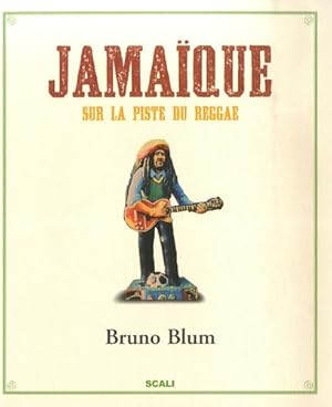 Image du vendeur pour Jama?que : Sur la piste du reggae - Blum Bruno mis en vente par Book Hmisphres