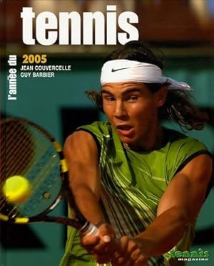 L'ann?e du tennis 2005 - n 27 - Guy Barbier