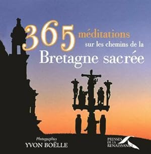 Imagen del vendedor de 365 m?ditations sur les chemins de la Bretagne sacr?e - Luc Adrian a la venta por Book Hmisphres