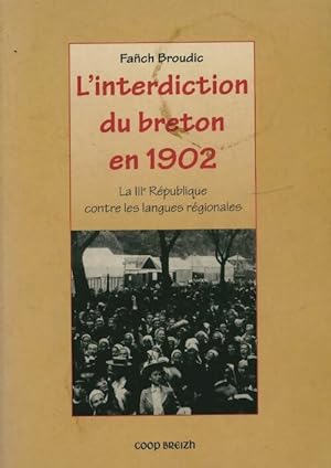 Imagen del vendedor de L'interdiction du breton en 1902 - Fanch Broudic a la venta por Book Hmisphres