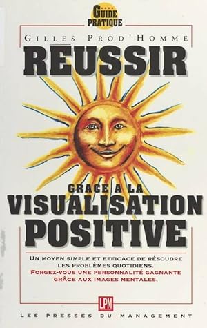 Seller image for R?ussir par la visualisation positive - Gilles Prod'Homme for sale by Book Hmisphres