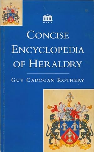 Bild des Verkufers fr The concise encyclopaedia of heraldry - Guy Cadogan Rothery zum Verkauf von Book Hmisphres