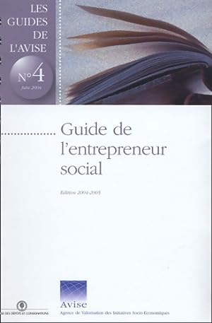 Guide de l'entrepreneur social 2004-2005 - Collectif