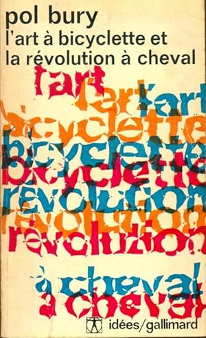 Image du vendeur pour L'art ? bicyclette et la r?volution ? cheval - Pol Bury mis en vente par Book Hmisphres