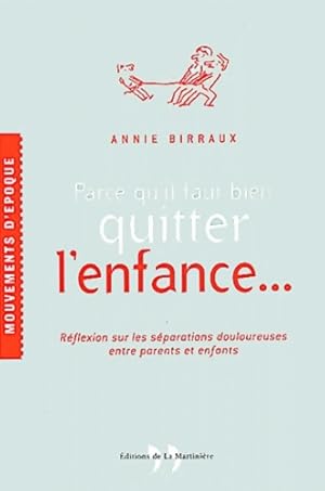 Parce qu'il faut bien quitter l'enfance. R flexion sur les s parations douloureuses entre parents...