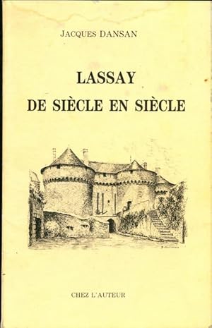 Lassay de si cle en si cle - Jacques Dansan