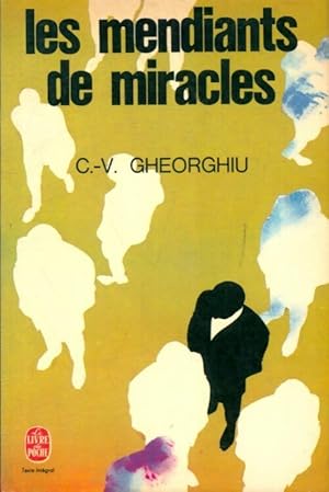 Seller image for Les mendiants de miracles - Constant Virgil Gheorghiu for sale by Book Hmisphres