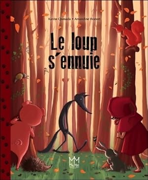 Bild des Verkufers fr Le loup s'ennuie - Karine Quesada zum Verkauf von Book Hmisphres