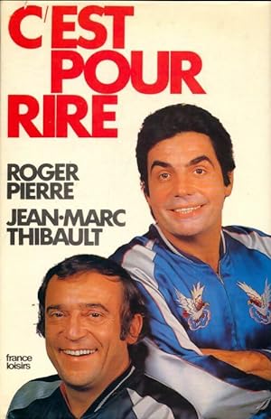 Bild des Verkufers fr C'est pour rire - Jean-Marc Thibault zum Verkauf von Book Hmisphres